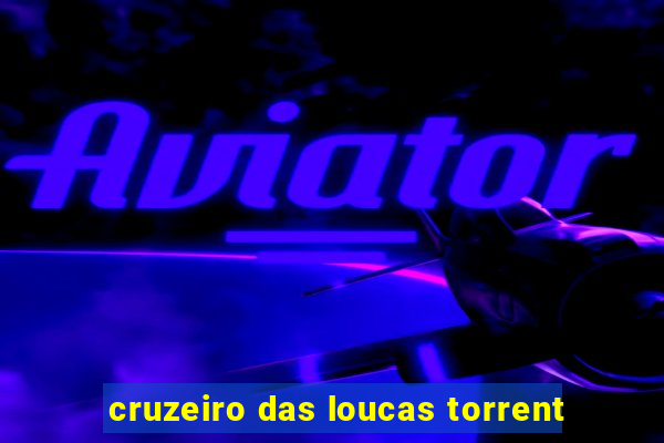 cruzeiro das loucas torrent